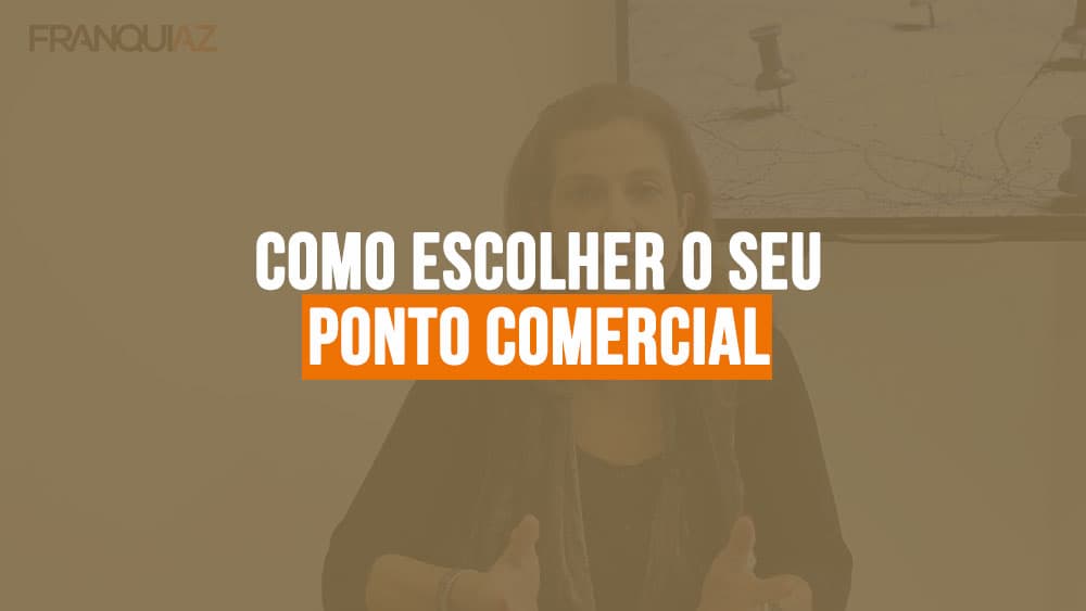 Ponto Comercial: Como escolher o seu