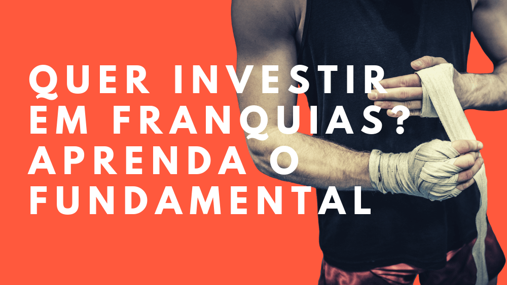 Investir em Franquia